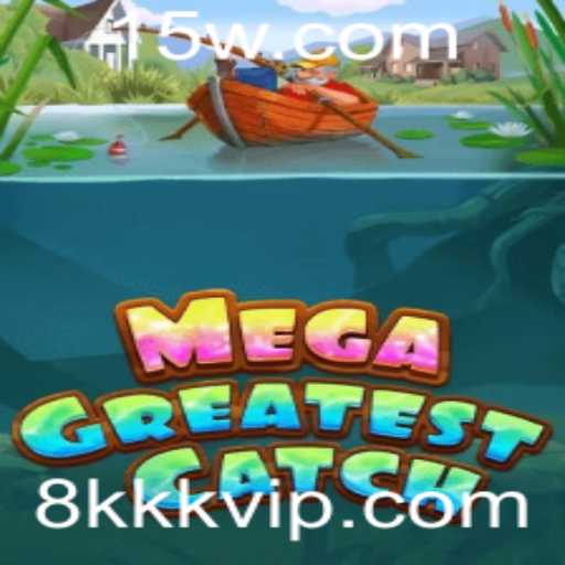 MegaGreatestCatch: Mergulhando na Aventura com kkk vip.com